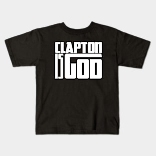 Clapton is God Kids T-Shirt